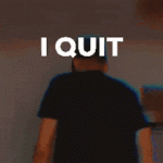 i-quit-i-give-up.gif